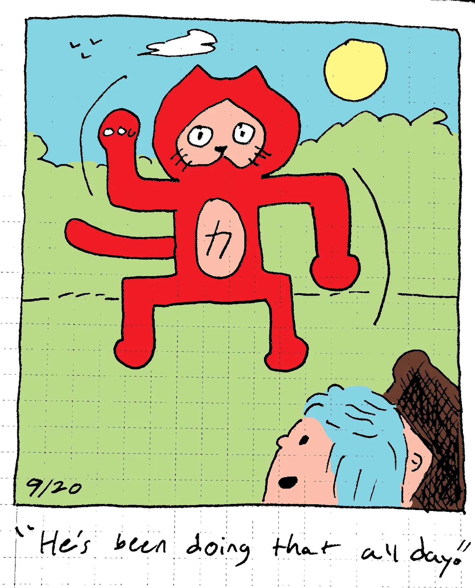 Cartoon cat dancing with two women looking at him. One of them says he’s been doing that all day.  
