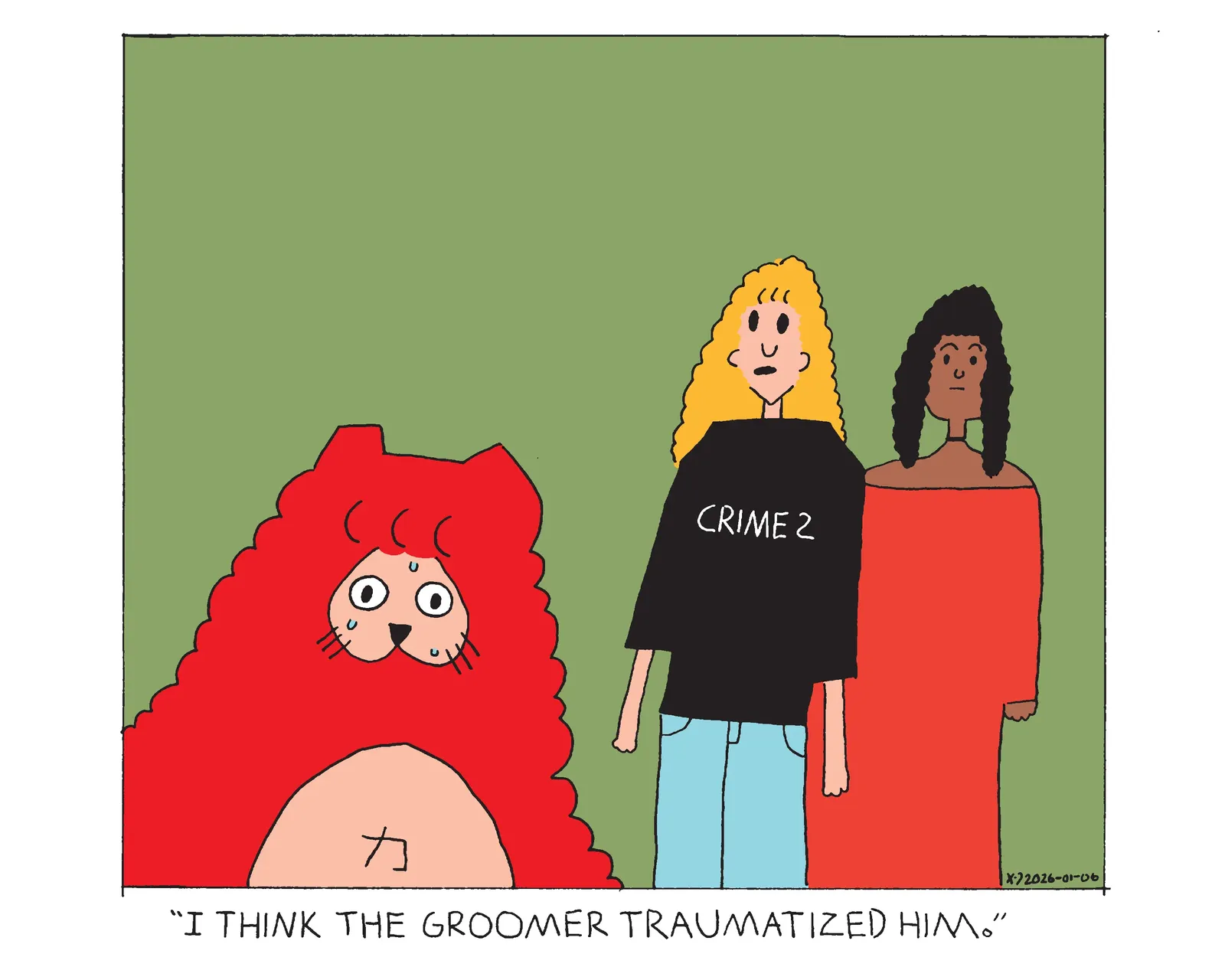 Power Cat is looking really fluffy but is also sweating with a thousand yard stare on his face. Rebecca is standing next to her friend and they're both looking at Power Cat. Rebecca's wearing a black shirt that says Crime 2 with white text. She says I think the groomer traumatized him. 