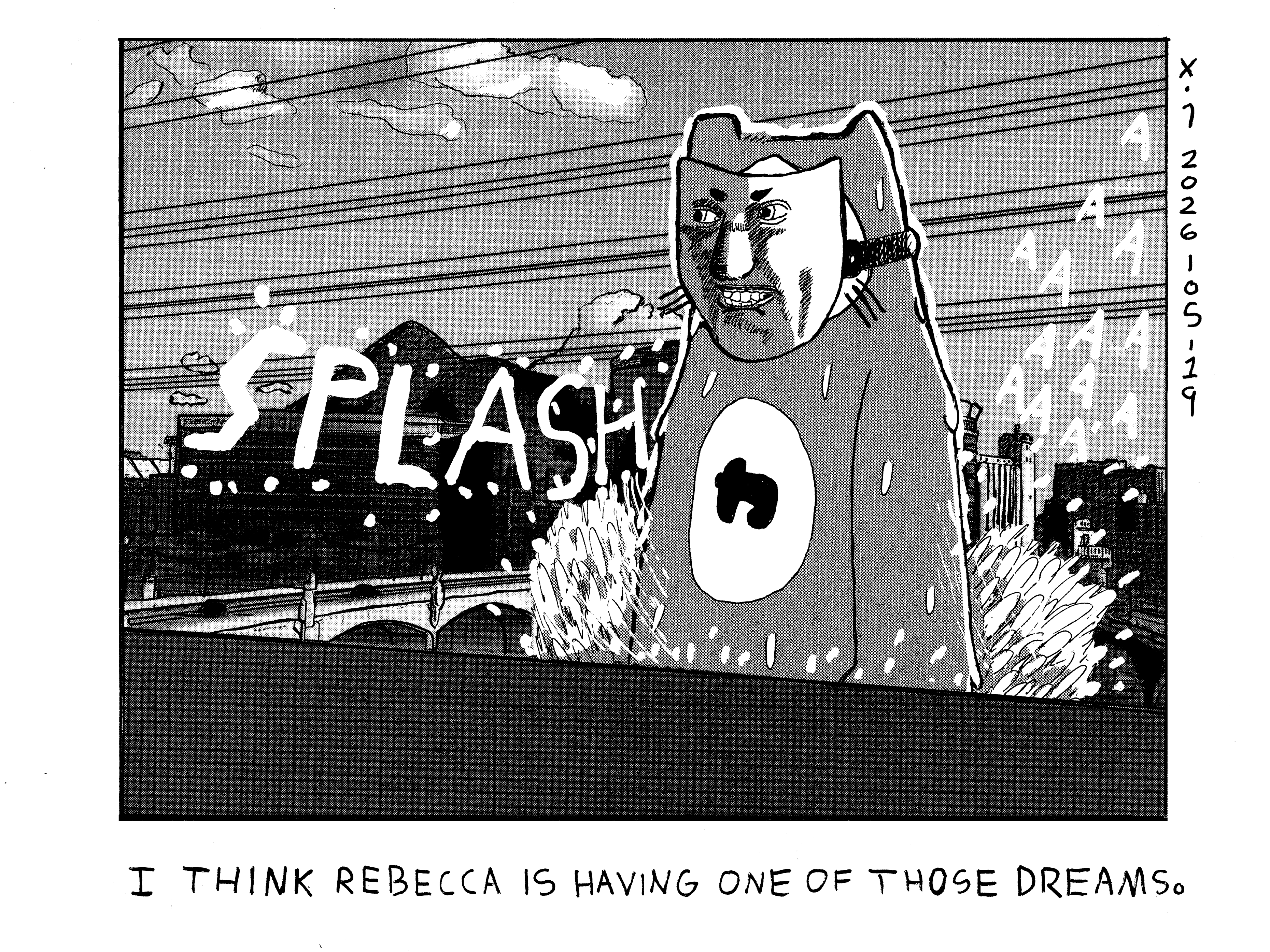 Power Cat is massive and rising from the water between two bridges with a loud splash. People down below are screaming. He's wearing a creepy mask. Narration caption says I think Rebecca is having one of those dreams  