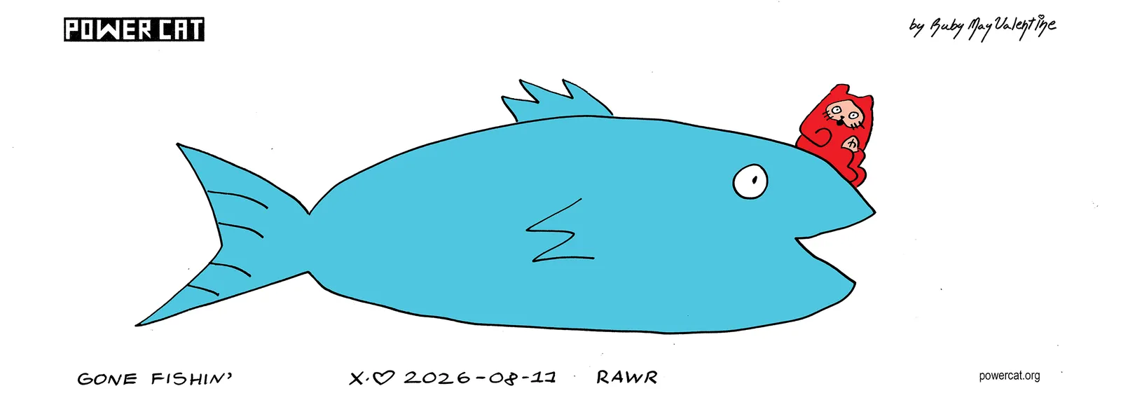 Power Cat is riding a really big fish and the caption says gone fishin' and the bottom text says rawr 